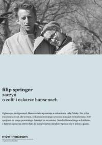 Zaczyn. O Zofii i Oskarze Hansenach - Filip Springer