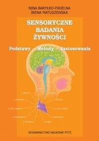 Sensoryczne badania żywności - Nina Baryłko-Pikielna, Irena Matuszewska