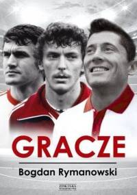 Gracze - Bogdan Rymanowski
