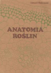 Anatomia roślin - Edmund Malinowski