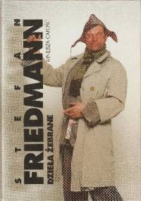 Dzieła żebrane. Mniejsza całość - Stefan Friedmann