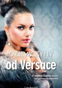 Dziewczyny od Versace - Cate Kendall