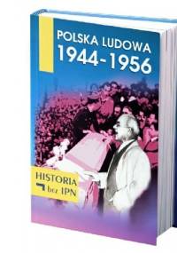 Polska Ludowa 1944 - 1956