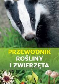 Przewodnik. Rośliny i zwierzęta - Ursula Stichmann-Marny, Erich Kretzschmar