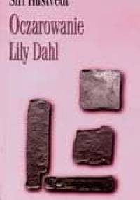 Oczarowanie Lily Dahl - Siri Hustvedt