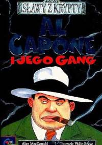 Sławy z krypty: Al Capone i jego gang - Alan MacDonald