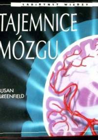 Tajemnice mózgu - Susan Greenfield