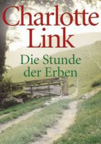 Die Stunde der Erben - Charlotte Link