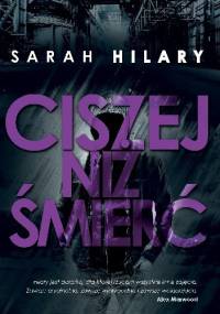 Ciszej niż śmierć - Sarah Hilary
