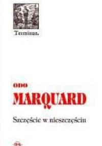 Szczęście w nieszczęściu - Odo Marquard