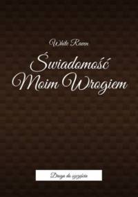 Świadomość Moim Wrogiem - Raven White