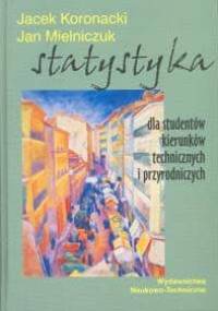 Statystyka dla studentów kierunków technicznych i przyrodniczych - Jacek Koronacki, Jan Mielniczuk
