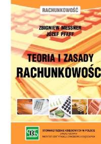 Teoria i zasady rachunkowości - Zbigniew Messner, Józef Pfaff