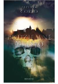 Podziemne miasto - Przemek Corso