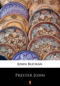 Prester John - John Buchan