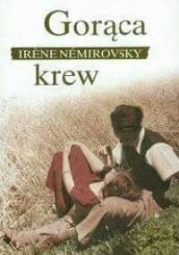 Gorąca krew - Irène Némirovsky