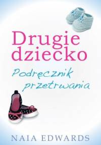 Drugie dziecko. Podręcznik przetrwania - Naia Edwards