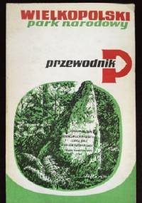 Wielkopolski Park Narodowy. Przewodnik - Paweł Anders, Franciszek Jaśkowiak