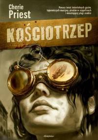 Kościotrzep - Cherie Priest