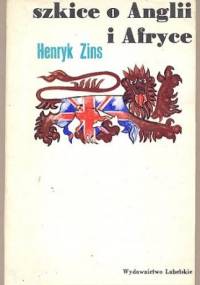 Szkice o Anglii i Afryce - Henryk Zins