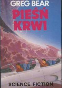 Pieśń krwi - Greg Bear