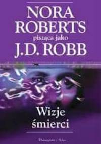 Wizje śmierci - J.D. Robb