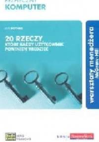 Bezpieczny komputer. 20 rzeczy, które każdy użytkownik powinien wiedzieć. - Ben Rothke