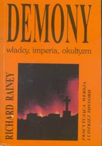 Demony: władcy, imperia, okultyzm - Richard Rainey