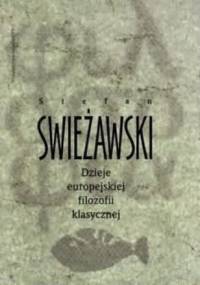 Dzieje europejskiej filozofii klasycznej - Stefan Swieżawski