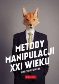 Metody manipulacji XXI wieku - Marcin Niewalda