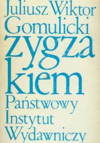 Zygzakiem - Juliusz Wiktor Gomulicki