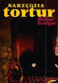 Narzędzia tortur - Michael Kerrigan