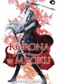 Korona w mroku - Sarah J. Maas