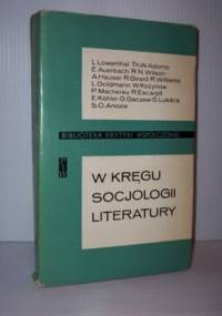W kręgu socjologii literatury : antologia tekstów zagranicznych
