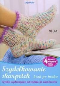 Szydełkowanie skarpetek. Krok po kroku - Tanja Müller