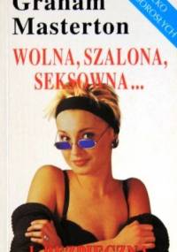 Wolna, szalona, seksowna… i bezpieczna - Graham Masterton