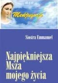 Najpiękniejsza Msza mojego życia - Emmanuel Maillard