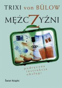 Mężczyzni. Podręczna instrukcja obsługi - Trixi von Bülow