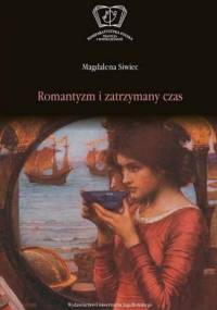 Romantyzm i zatrzymany czas - Magdalena Siwiec