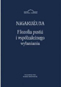 Filozofia pustki i współzależnego wyłaniania - Nagardżuna