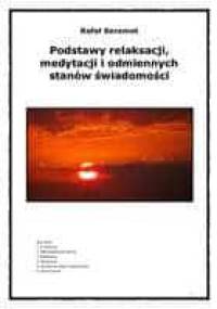 Podstawy relaksacji, medytacji i odmiennych stanów świadomości - Rafał Seremet