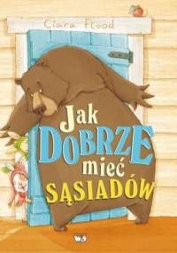 Jak dobrze mieć sąsiadów. - Ciara Flood