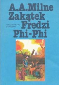 Zakątek Fredzi Phi-Phi - Alan Alexander Milne