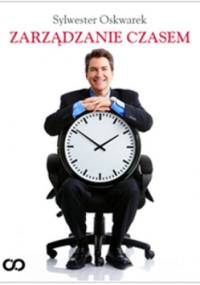 Zarządzanie czasem - Sylwester Okswarek