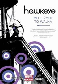 Hawkeye - 1 - Moje życie to walka