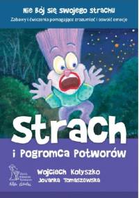 Strach i Pogromca Potworów - Jovanka Tomaszewska, Wojciech Kołyszko