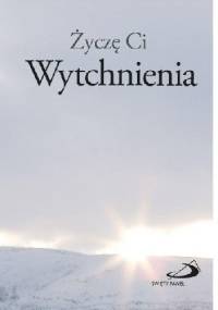 Życzę Ci Wytchnienia - Helen Exley
