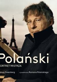 Roman Polański. Portret mistrza - James Greenberg