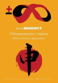 Chryzantema i miecz. Wzory kultury japońskiej - Ruth Benedict