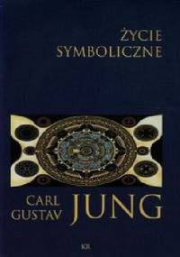 Życie symboliczne - Carl Gustav Jung